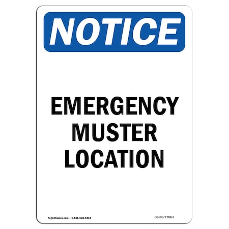 Signmission Safety Sign, OSHA Notice, 10" Height, Aluminum, Emergency Muster Location Sign, Portrait OS-NS-A-710-V-11863